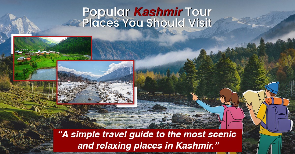 Popular Kashmir Tour Places You Should Visit